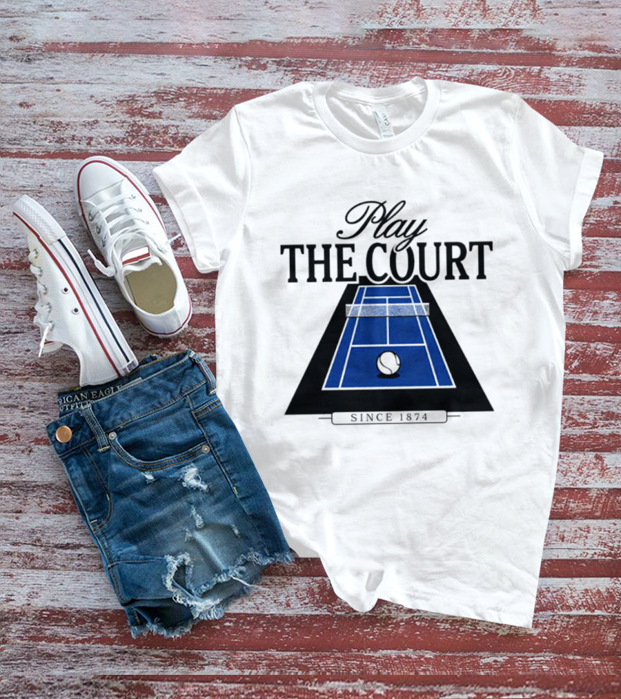 Play The Court Since 1874 Tennis T-Shirt