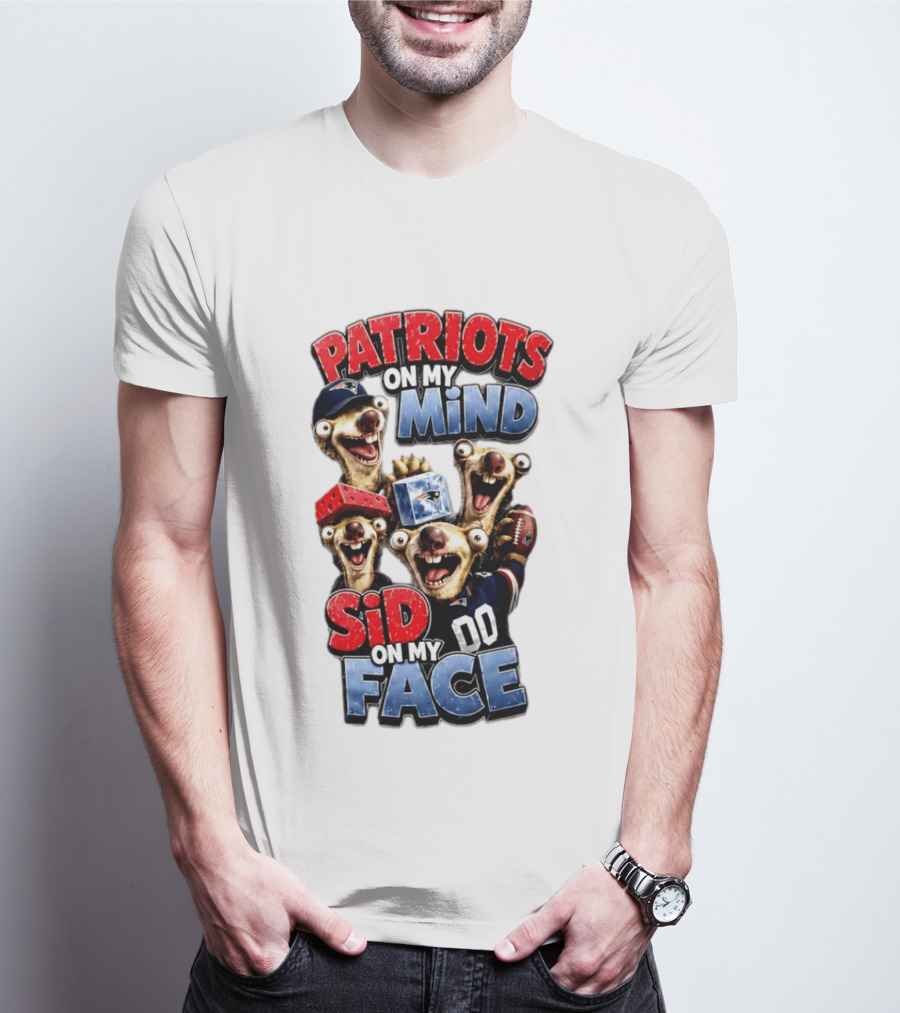 Patriots On My Mind Sid On My Face Funny Football Sid Sloth T-Shirt