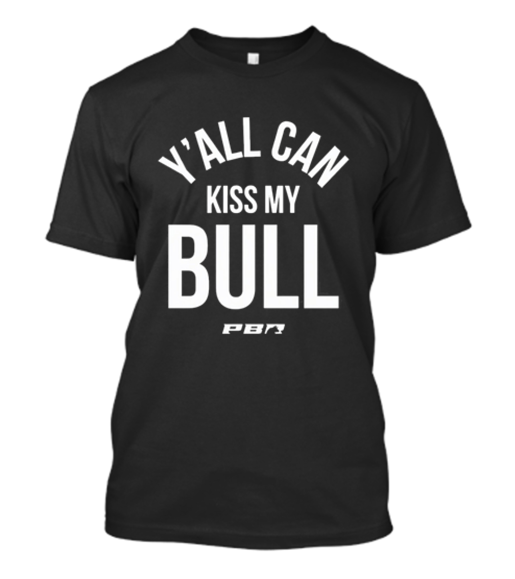 PBR Y'all Can Kiss My Bull T-Shirt