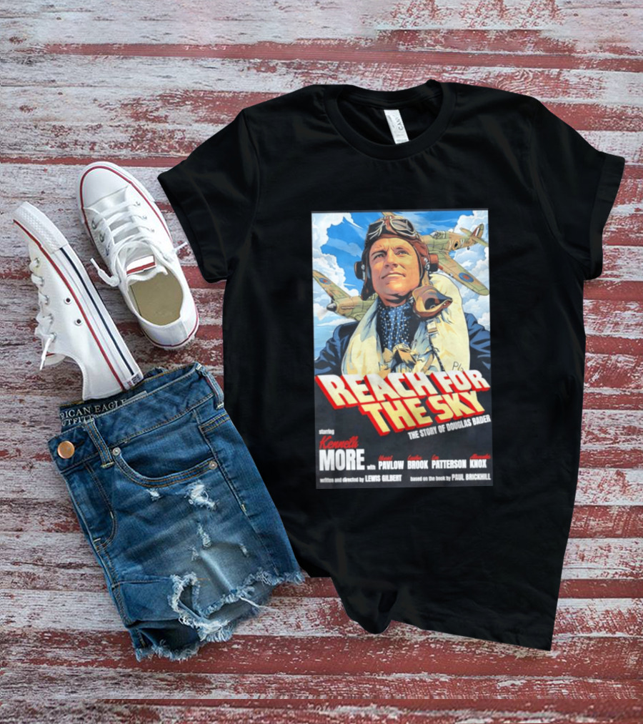 Reach For The Sky Kenneth More Muriel Pavlow Douglas Bader Story T-Shirt