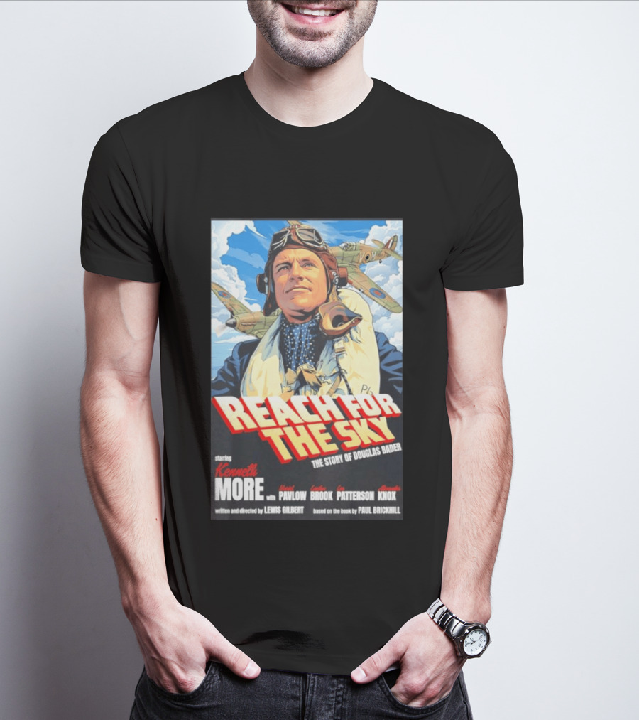 Reach For The Sky Kenneth More Muriel Pavlow Douglas Bader Story T-Shirt