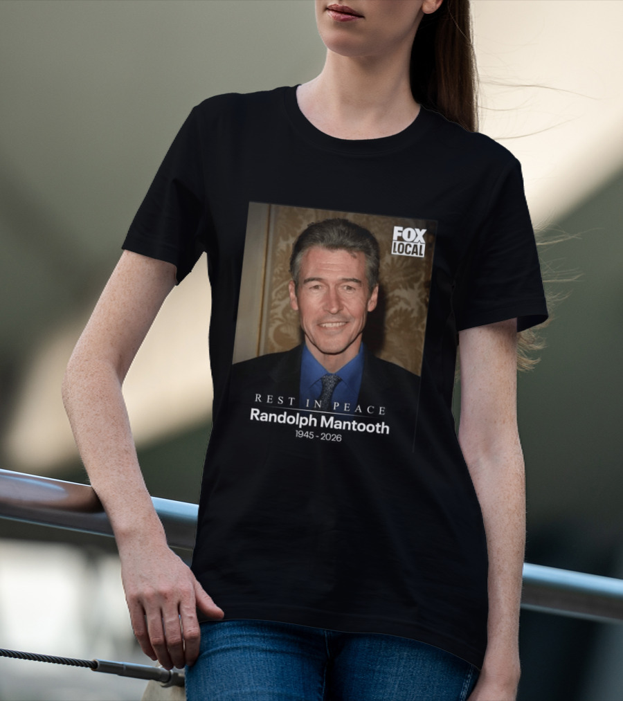 FOX Local Rest In Peace Randolph Mantooth 1945 2026 T-Shirt