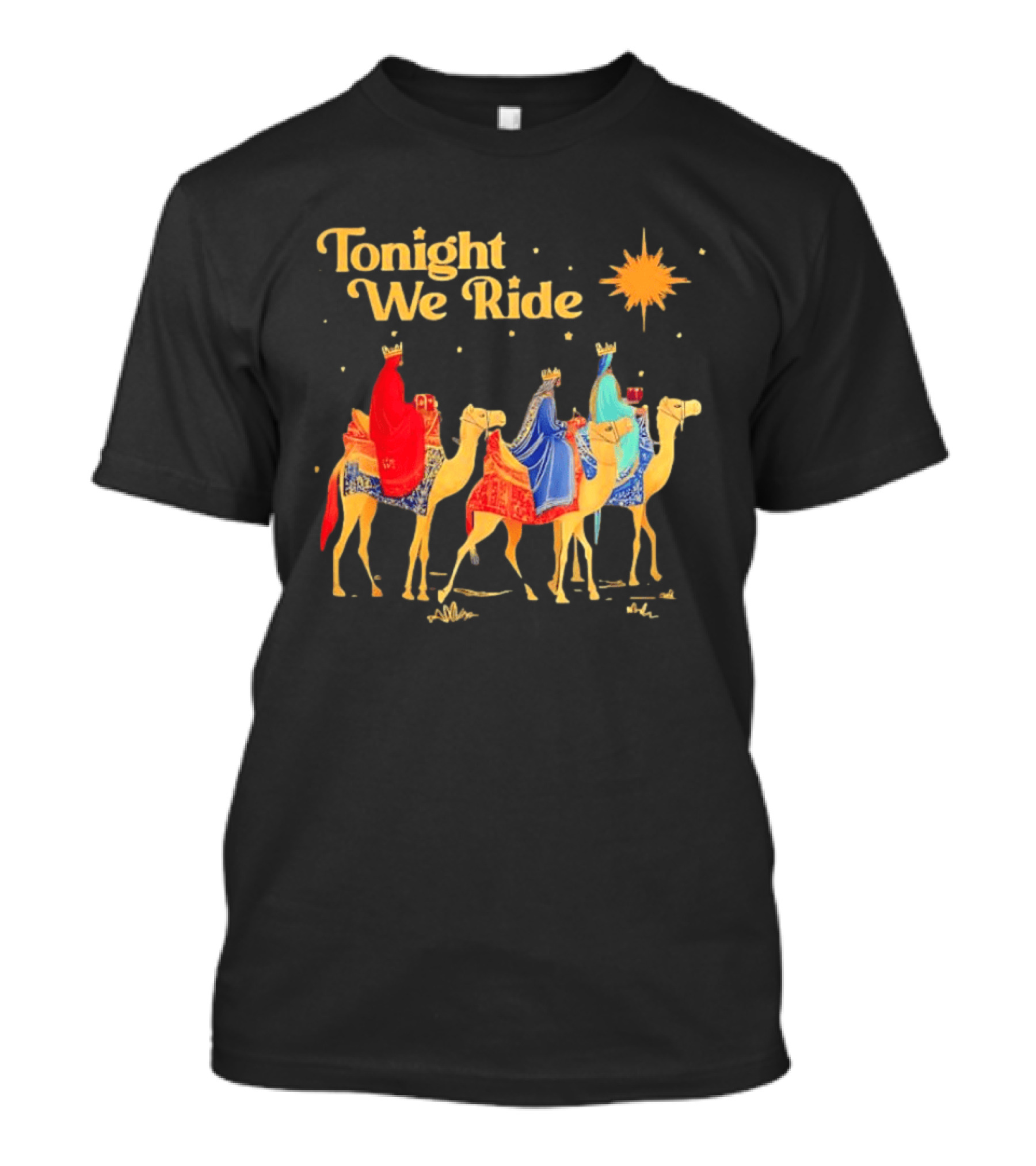 Three Wise Men Magi Nativity Scene Tonight We Ride Christmas Holiday Camel Journey T-Shirt
