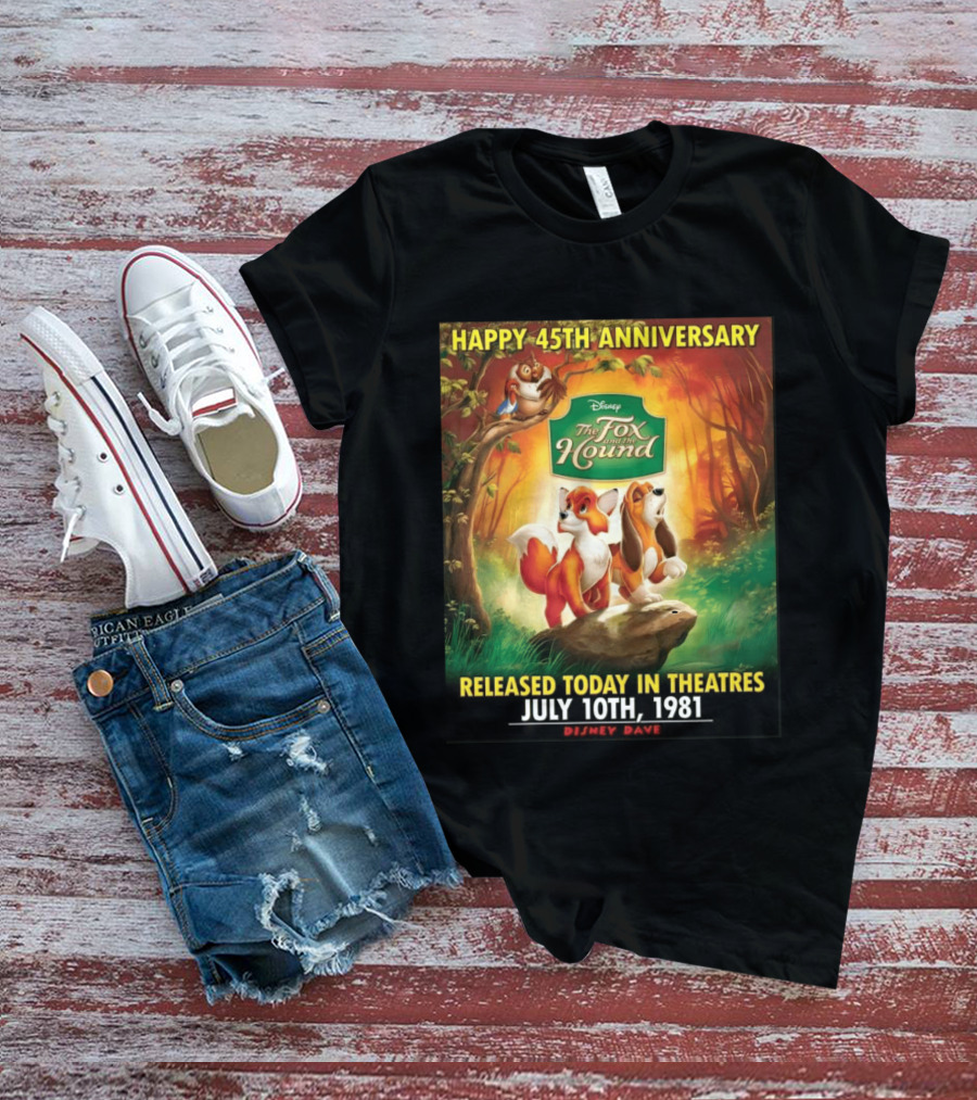 Happy 45th Anniversary Disney The Fox And The Hound July 10th 1981 T-Shirt