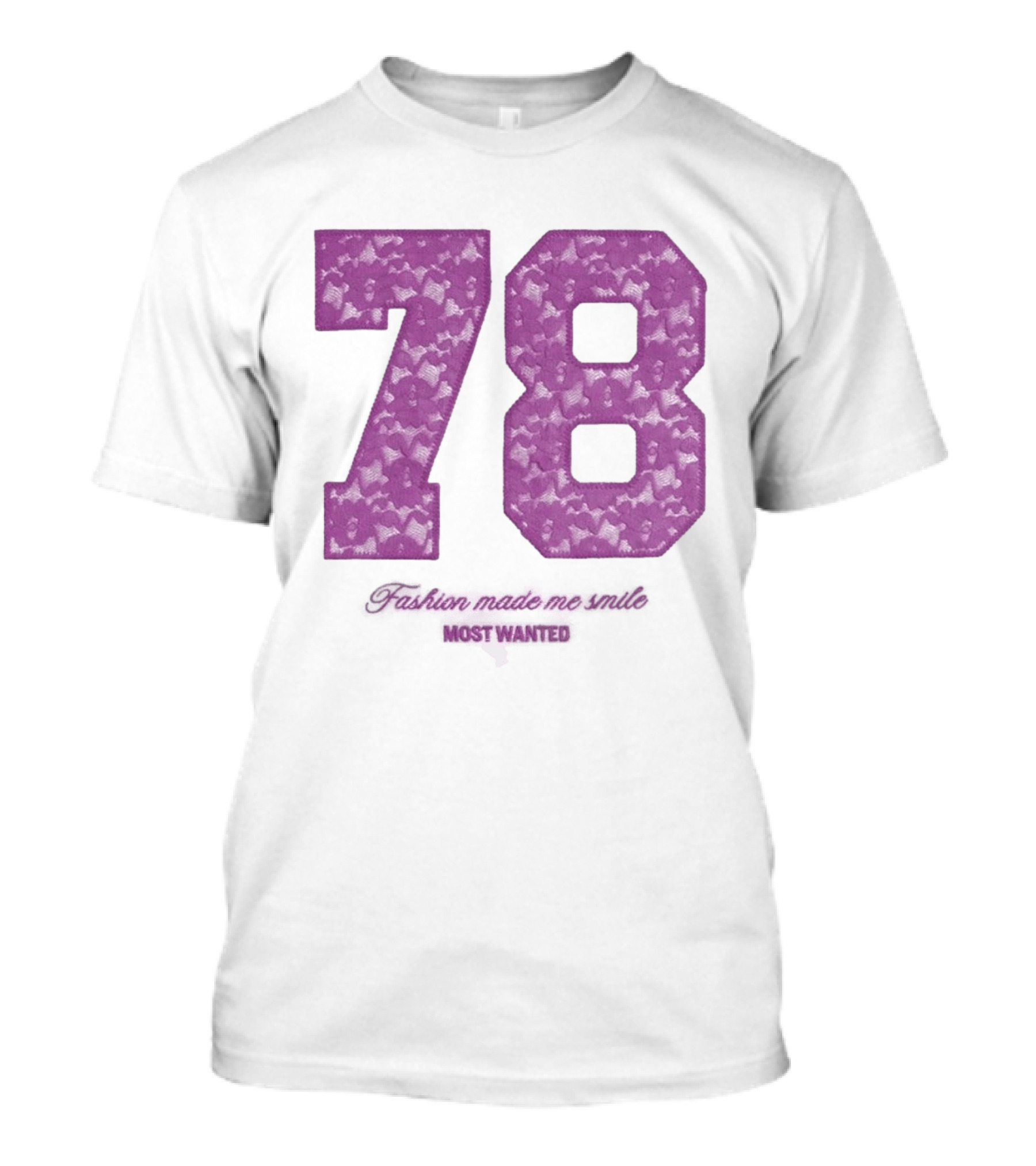 78 Fashion Made Me Smile Most Wanted T-Shirt
