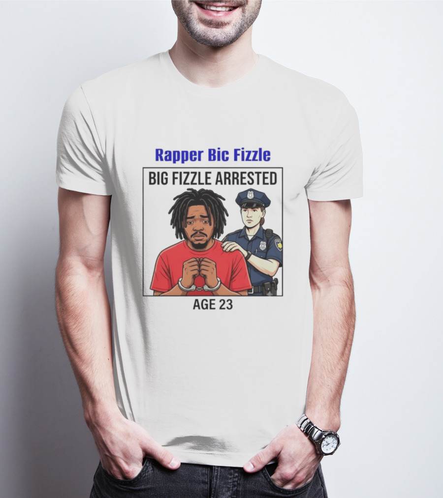 Rapper Bic Fizzle Big Fizzle Arrested Age 23 T-Shirt