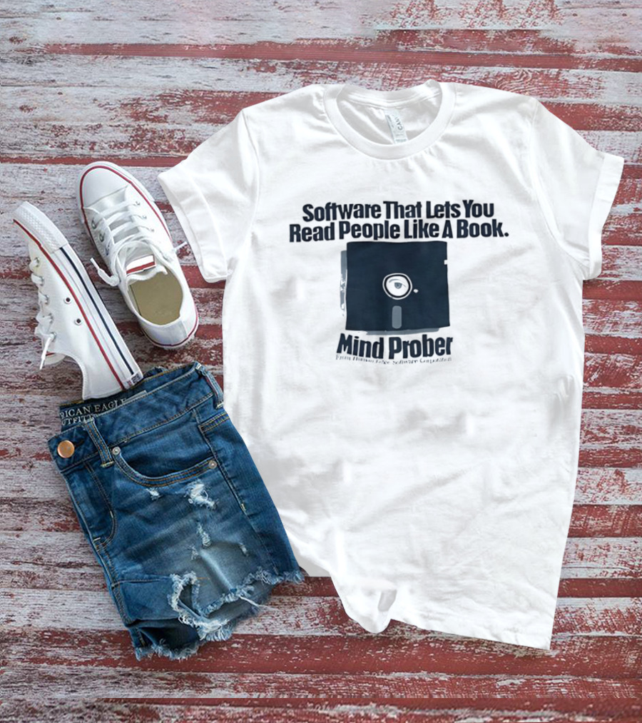 Software That Lets You Read People Like A Book Mind Prober Floppy Disk Retro Sentiment Capture T-Shirt
