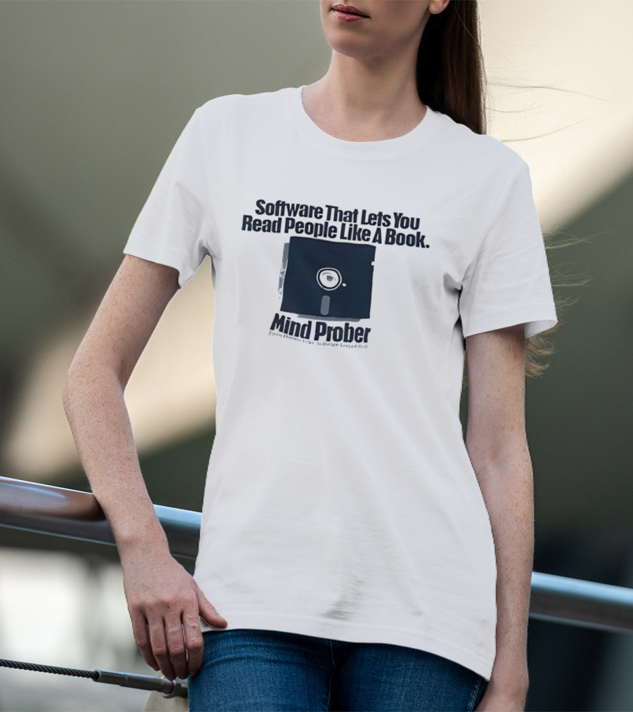 Software That Lets You Read People Like A Book Mind Prober Floppy Disk Retro Sentiment Capture T-Shirt