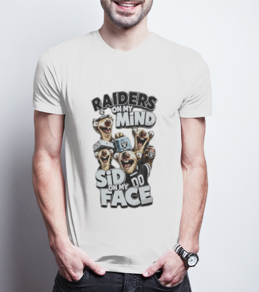 Las Vegas Raiders On My Mind Sid On My Face Fan Humor T-Shirt