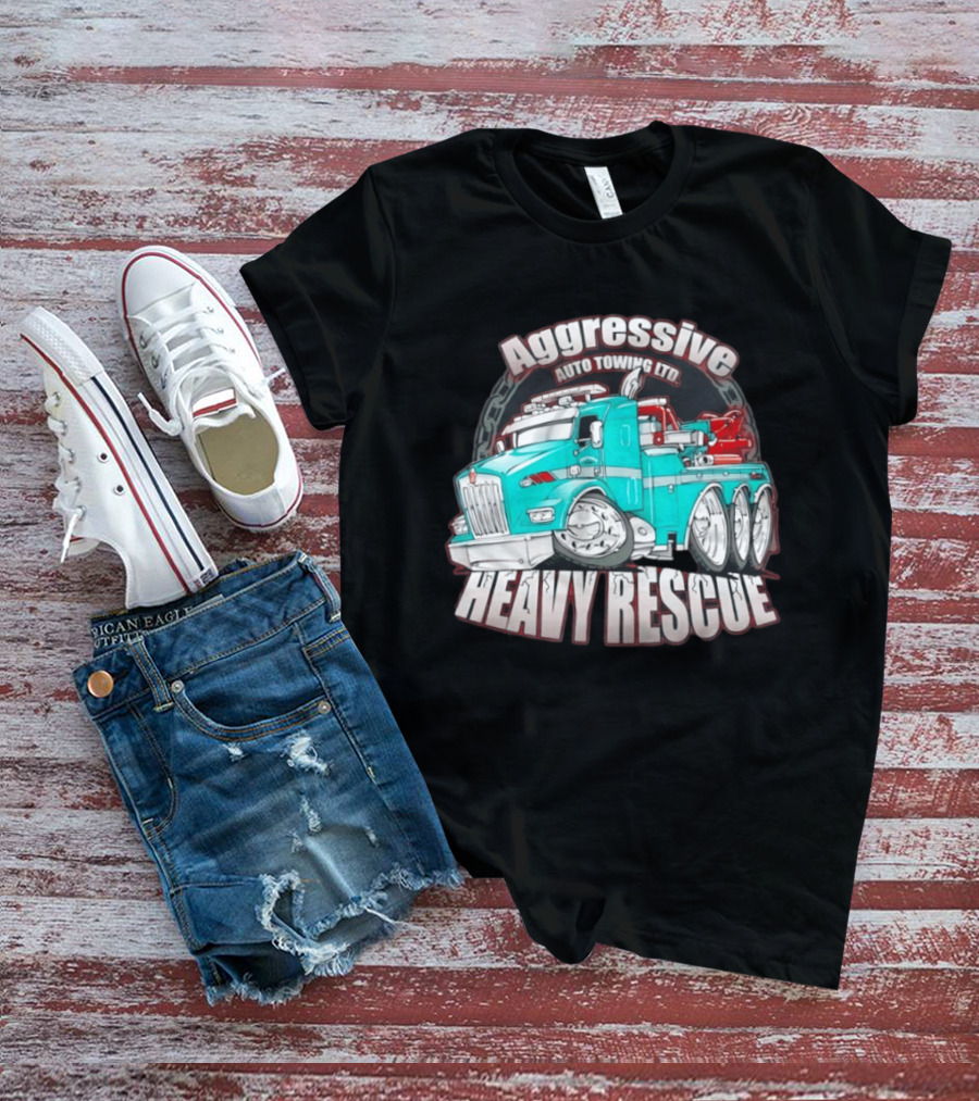 Aggressive Auto Towing Ltd Heavy Rescue Truck T-Shirt