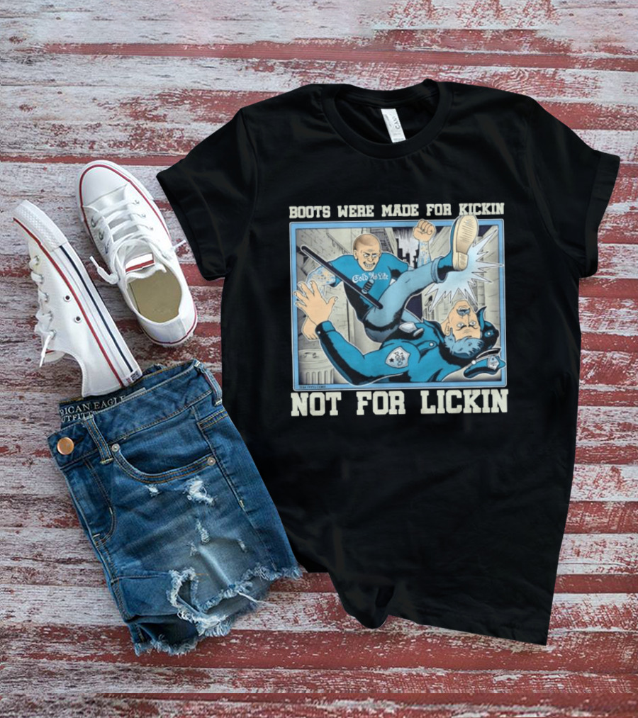 Cold As Life Boots Were Made For Kickin Not For Lickin Comic Style Combat Scene T-Shirt