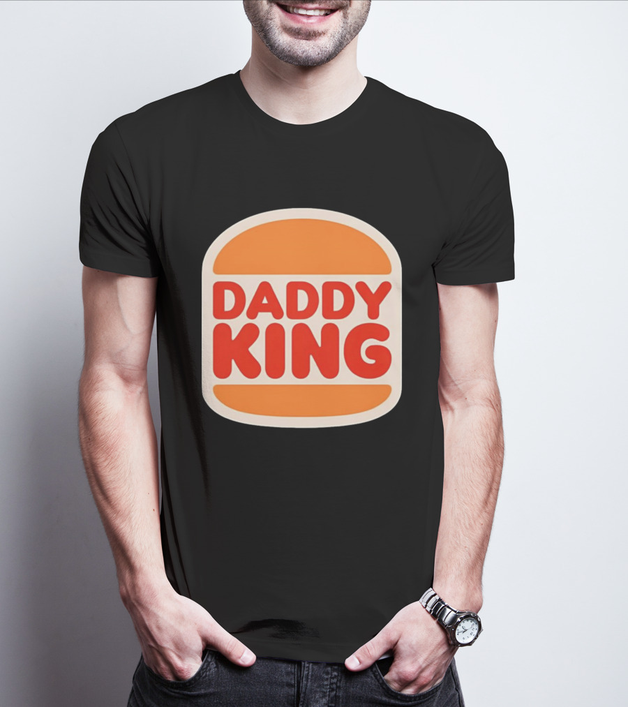 Daddy King Burger T-Shirt