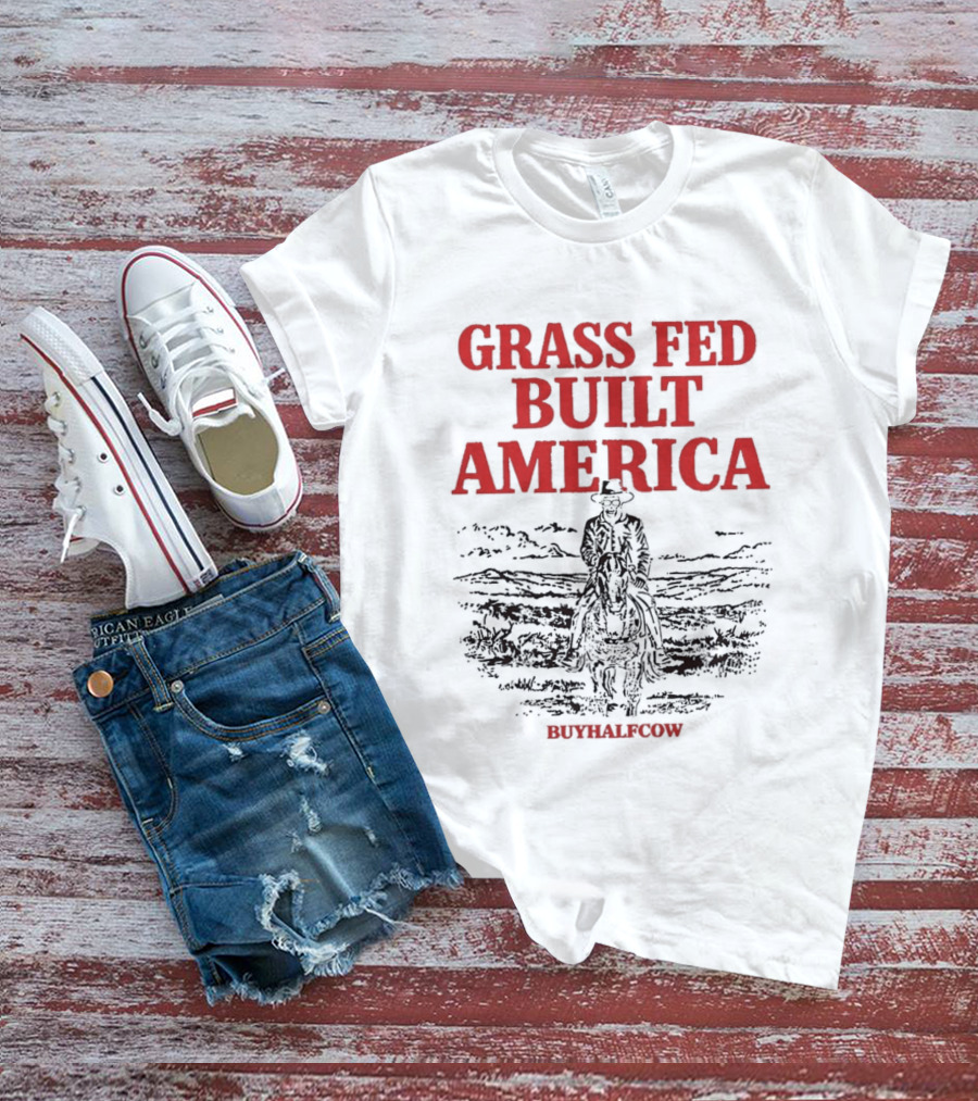 Grass Fed Built America Cowboy Rider Buyhalfcow T-Shirt