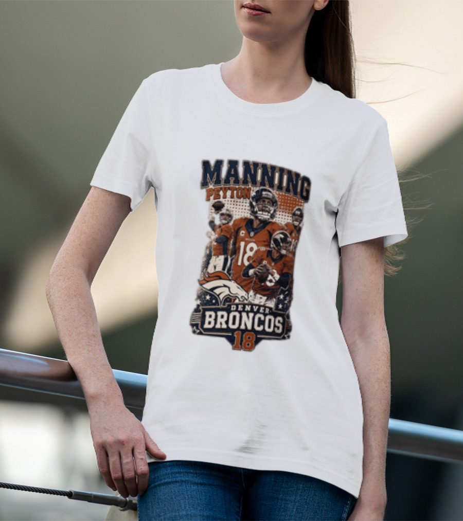 Manning Peyton Denver Broncos 18 Football Player Broncos T-Shirt