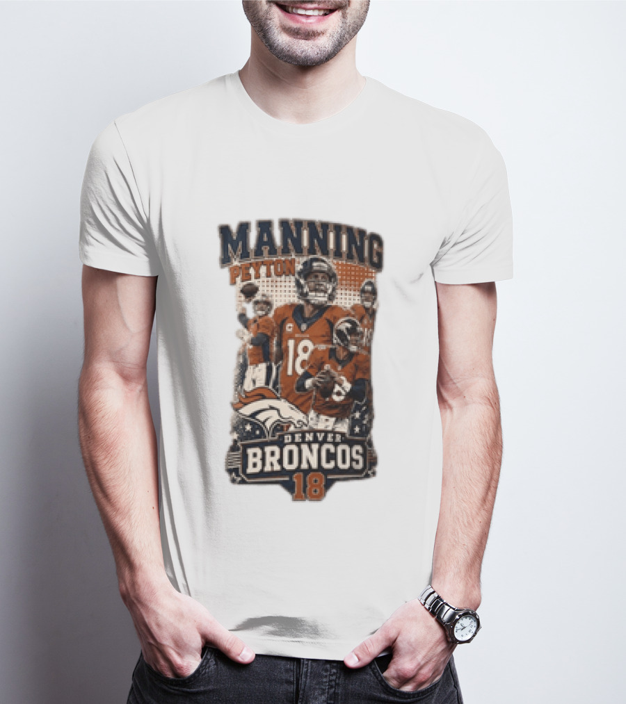 Manning Peyton Denver Broncos 18 Football Player Broncos T-Shirt