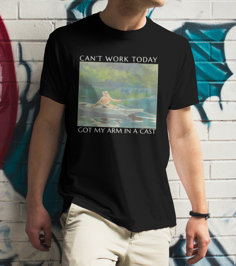 Can't Work Today Got My Arm In A Cast Fishing Boat Scenic T-Shirt
