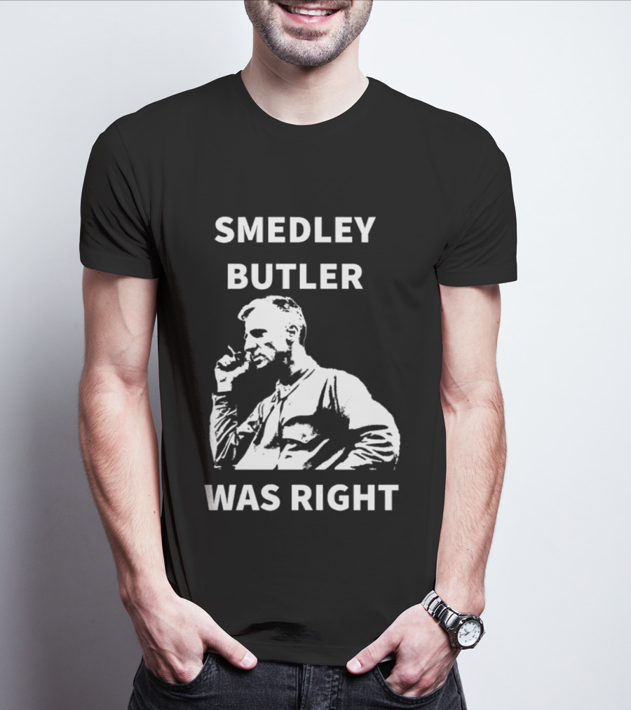 Smedley Butler Was Right Military Anti War Propaganda T-Shirt