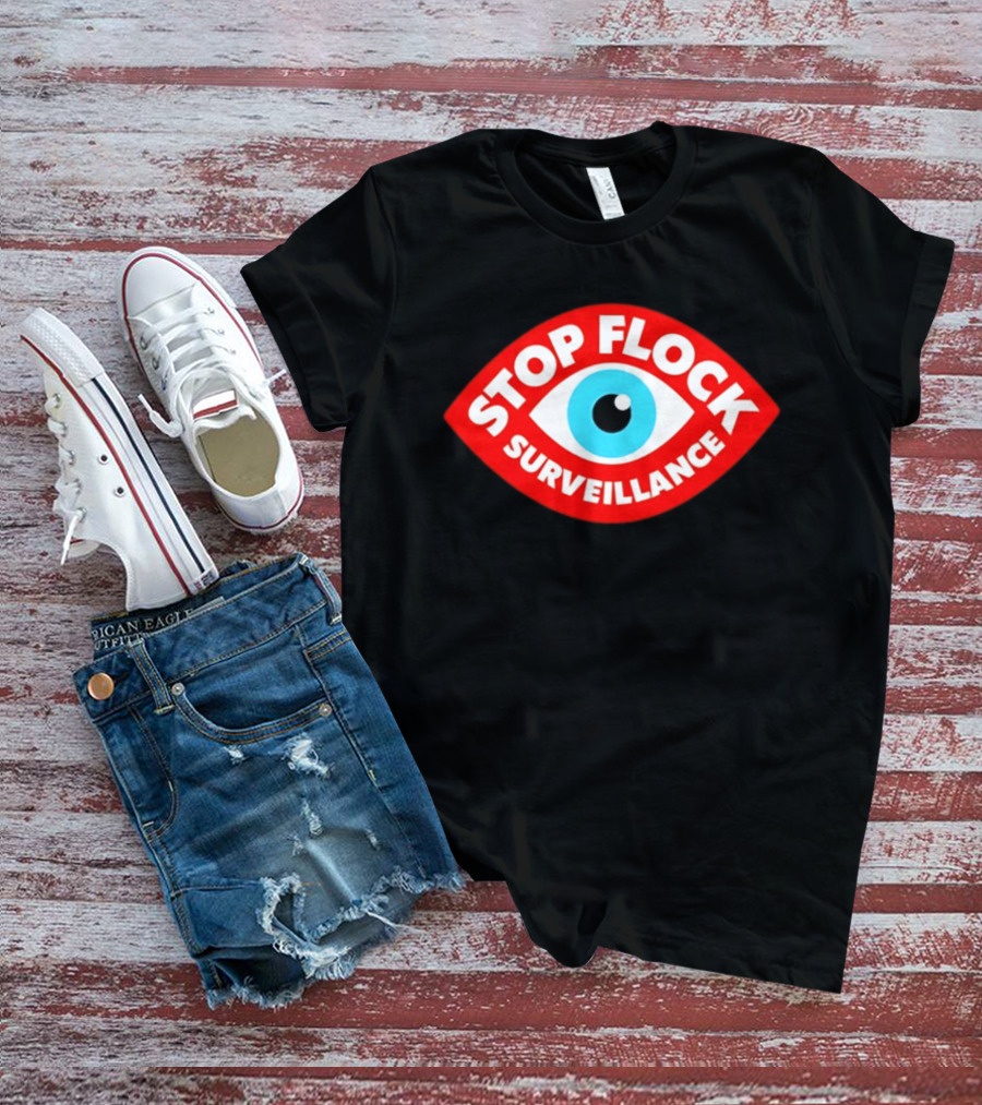 Stop Flock Surveillance Eye Privacy Anti Surveillance T-Shirt