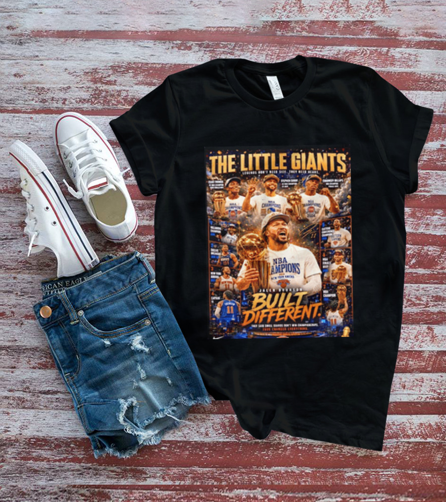 The Little Giants Jalen Brunson NBA Champions Built Different Legends Of New York Knicks T-Shirt