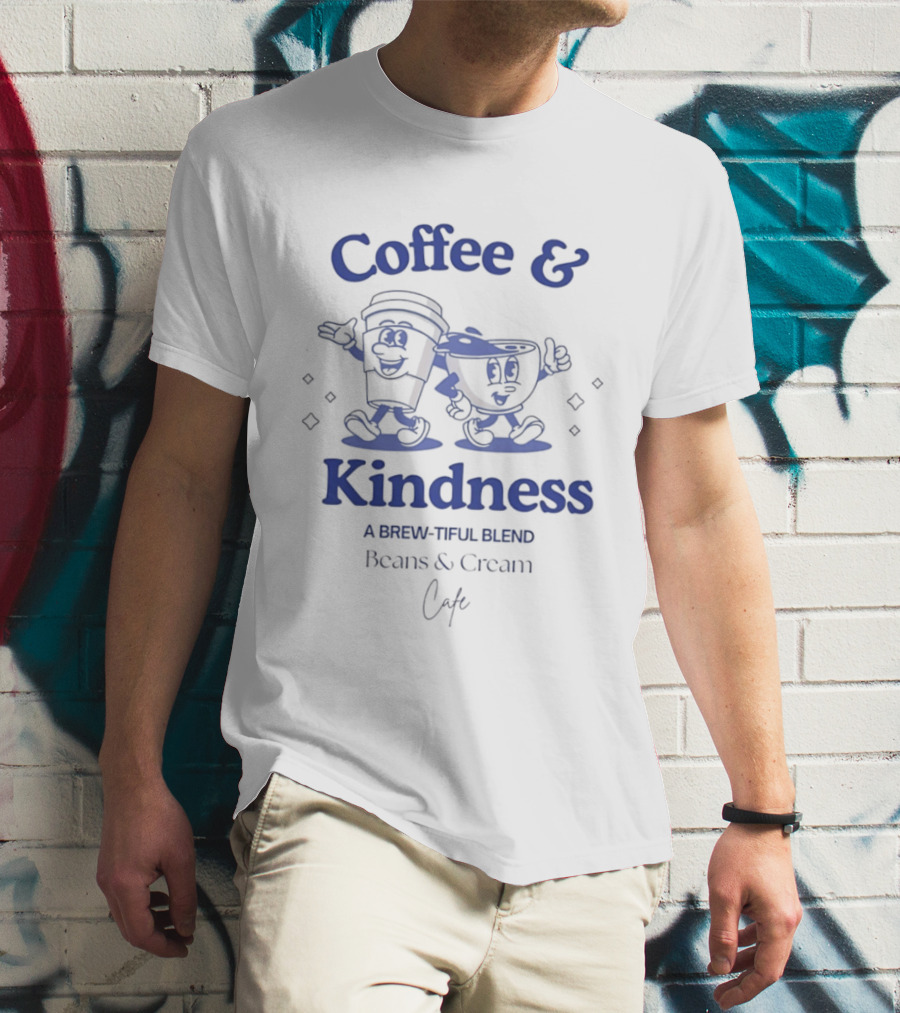 Coffee & Kindness A Brew Tiful Blend Beans & Cream Cafe T-Shirt