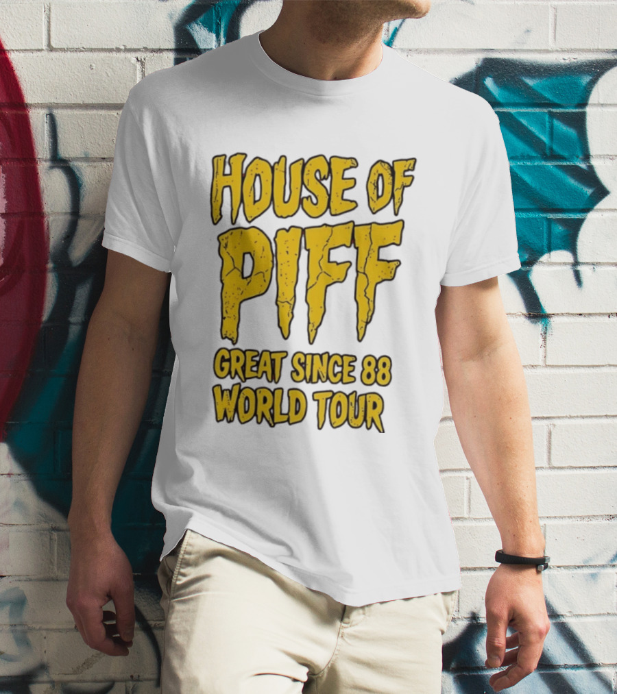 House Of PIFF Great Since 88 World Tour T-Shirt