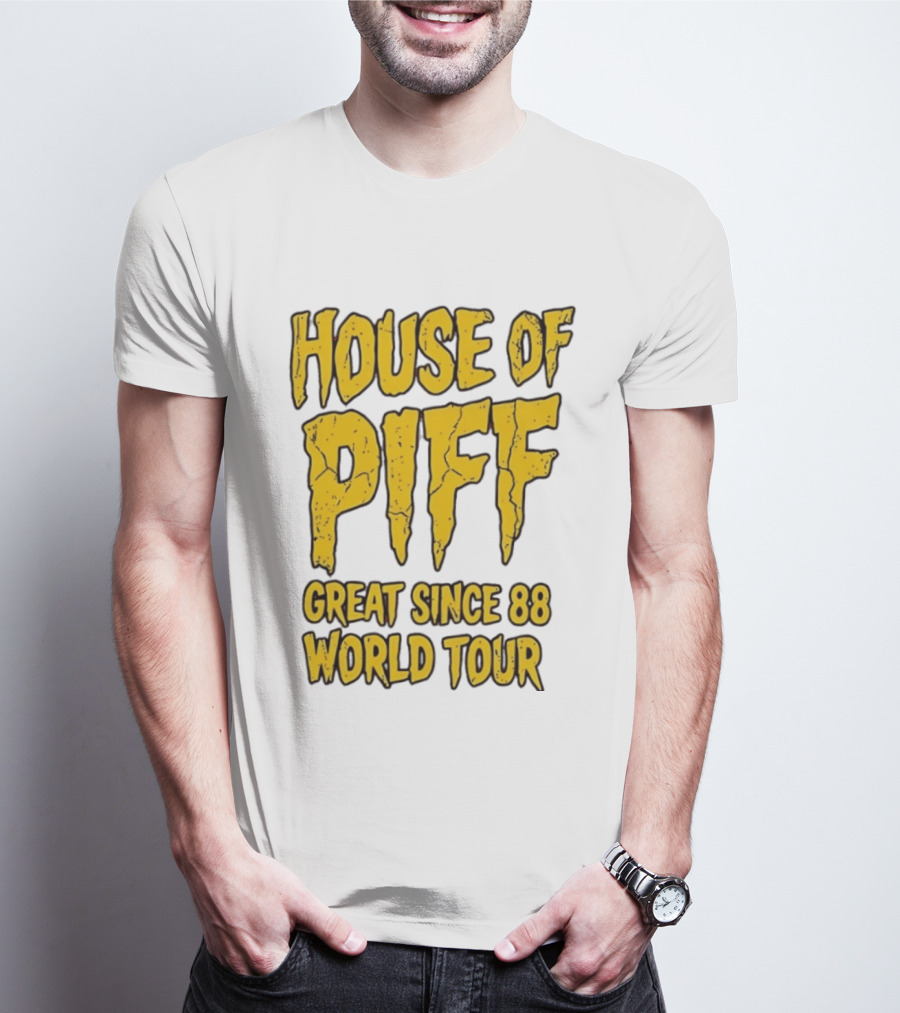 House Of PIFF Great Since 88 World Tour T-Shirt