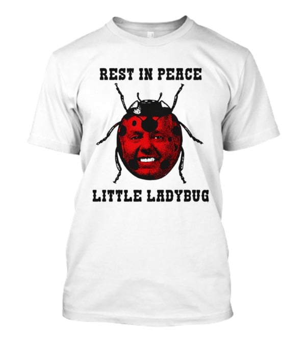 Rest In Peace Little Ladybug Lindsey Graham T-Shirt