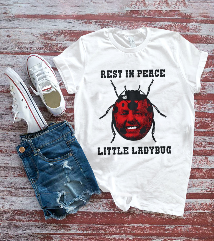 Rest In Peace Little Ladybug Lindsey Graham T-Shirt