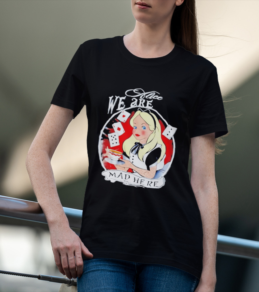 Alice We Are Mad Here Playing Cards Tea Party T-Shirt