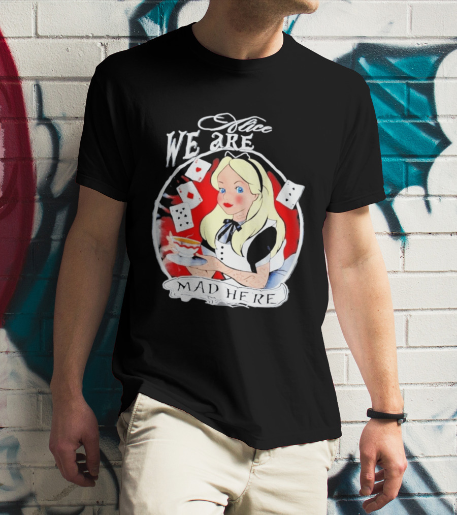 Alice We Are Mad Here Playing Cards Tea Party T-Shirt