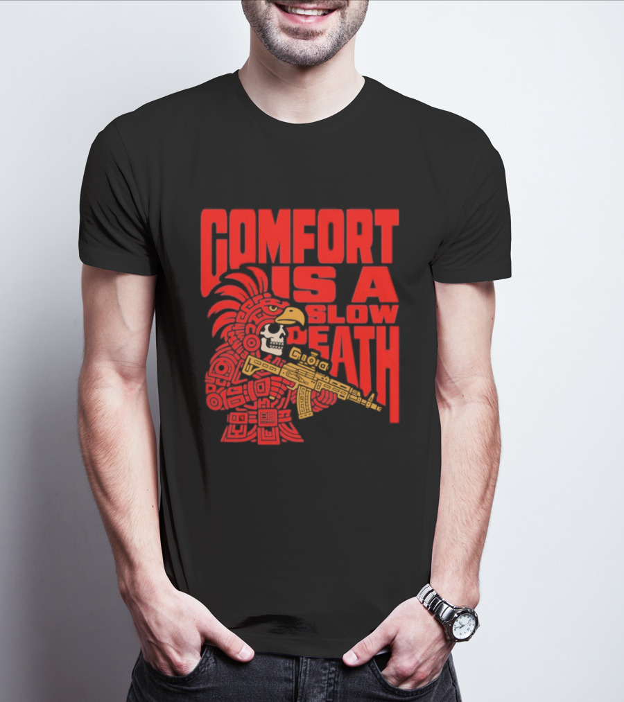 Comfort Is A Slow Death Aztec Warrior Skull Tactical Soldier T-Shirt