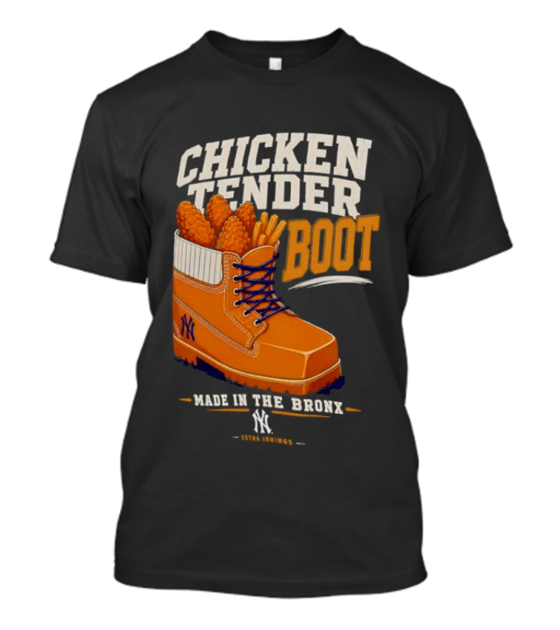 Chicken Tender Boot Made In The Bronx Yankees T-Shirt