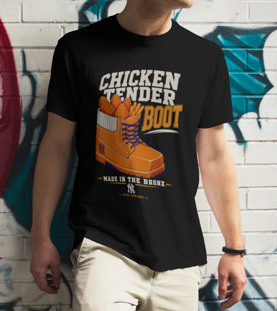 Chicken Tender Boot Made In The Bronx Yankees T-Shirt