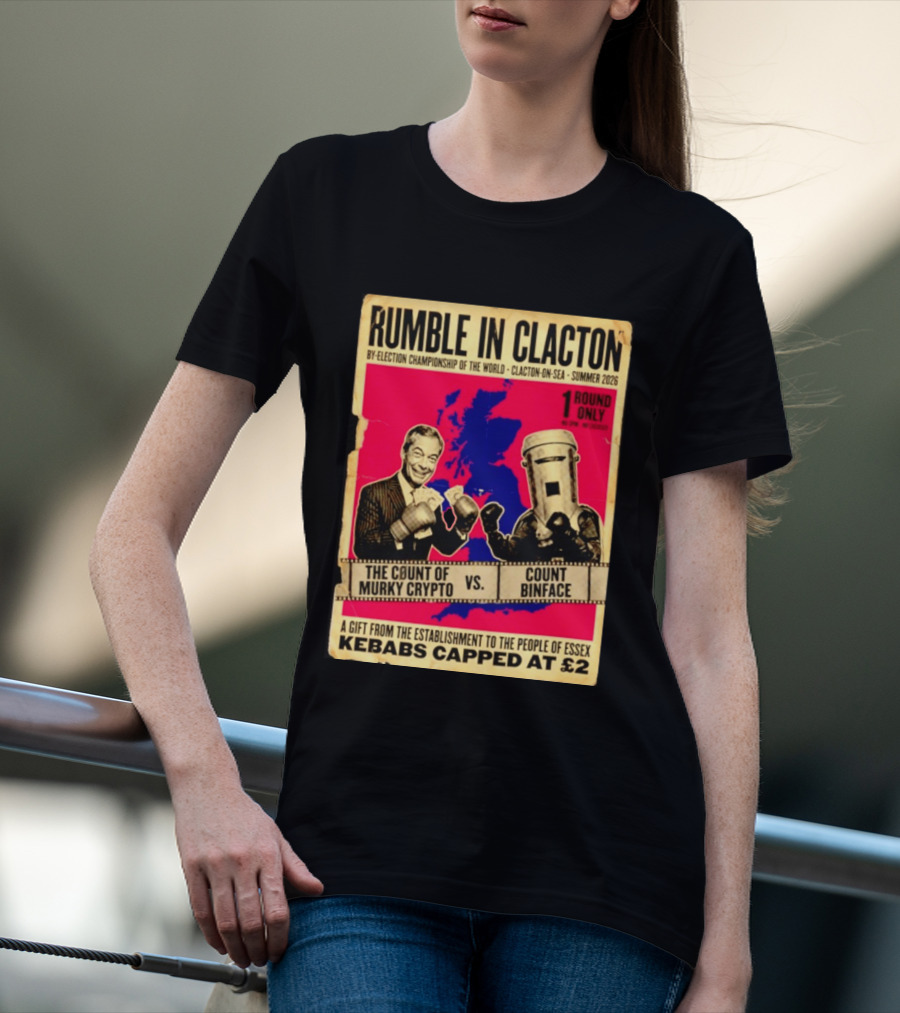 Rumble In Clacton By Election Championship Count Of Murky Crypto Vs Count Binface Summer 2026 T-Shirt