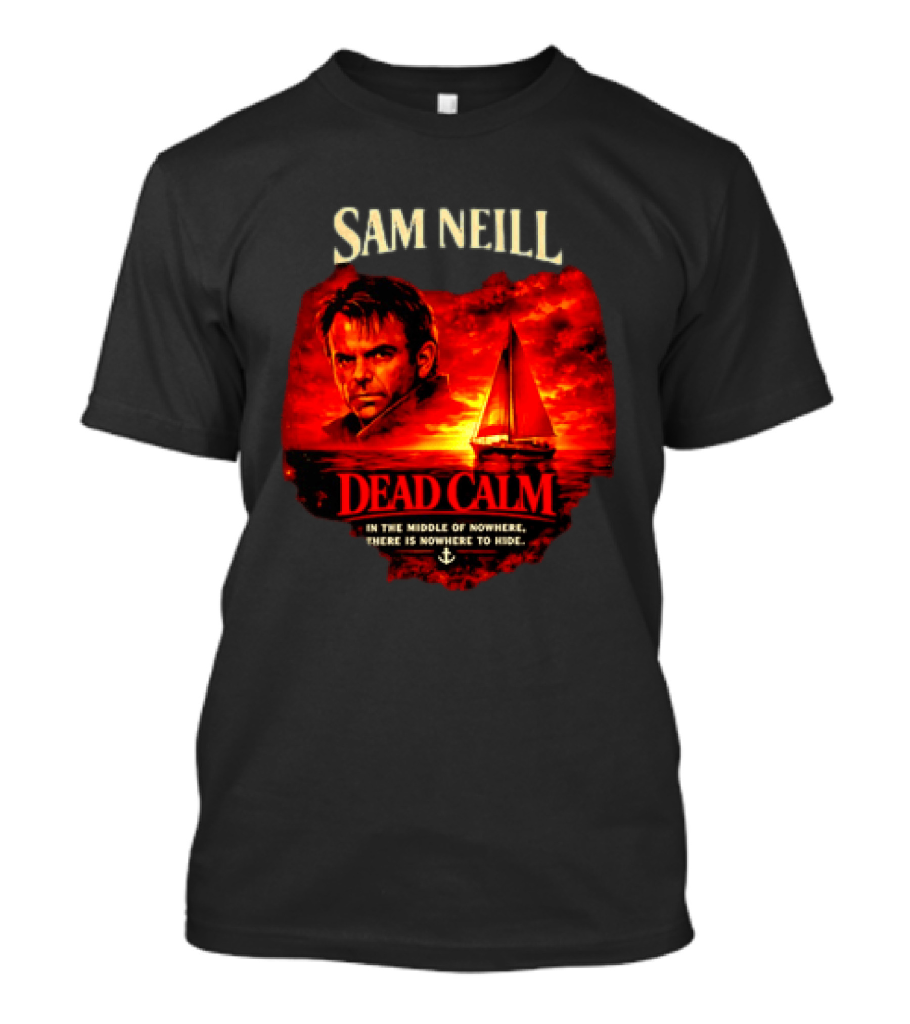 Sam Neill Dead Calm In The Middle Of Nowhere T-Shirt