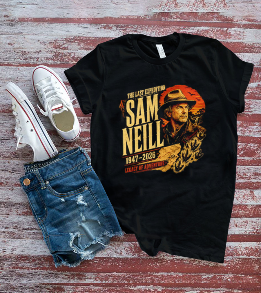 Sam Neill The Last Expedition 1947 2026 Legacy Of Adventure Journey T-Shirt
