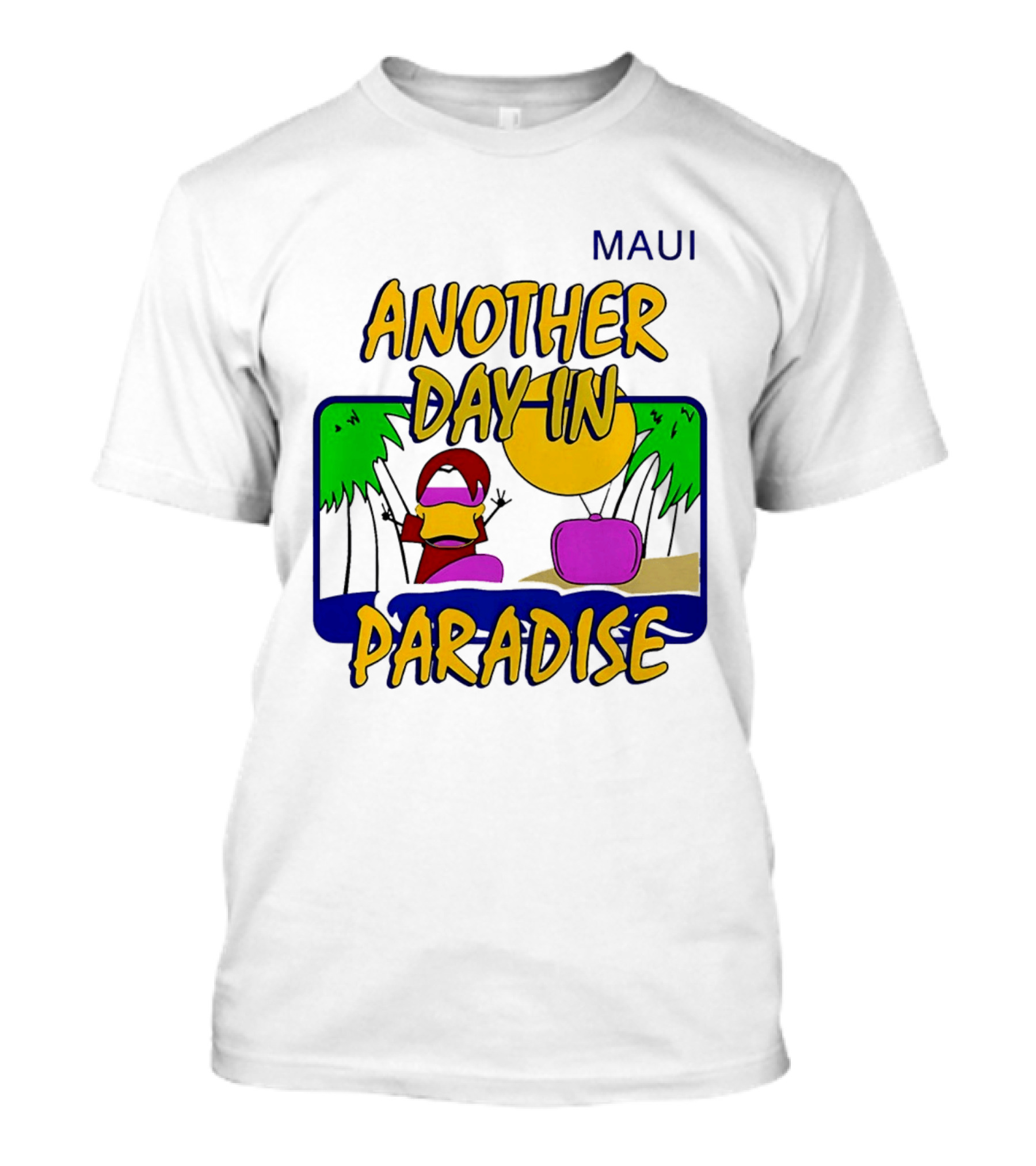Maui Another Day In Paradise Pepsiman T-Shirt
