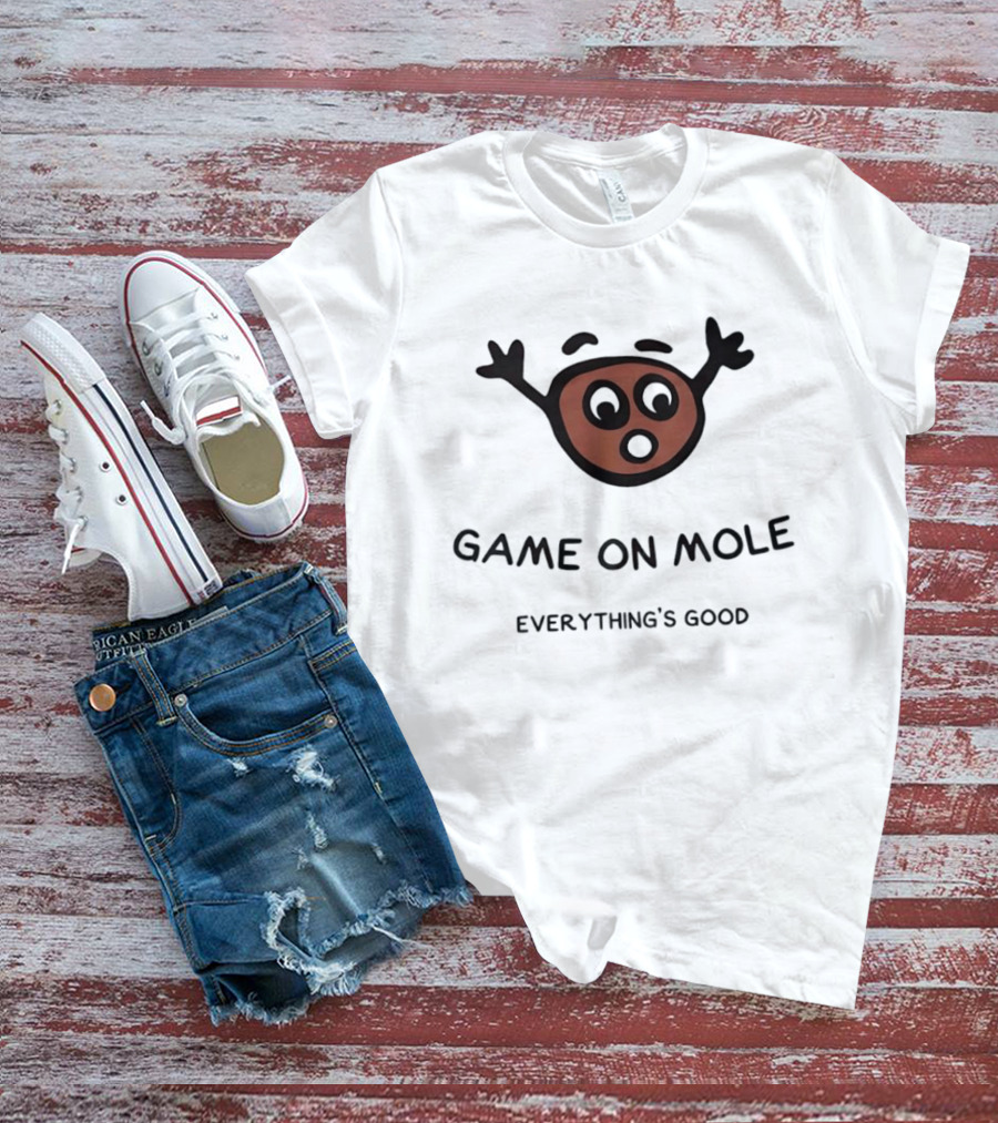 Game On Mole Everything's Good Cartoon Face T-Shirt
