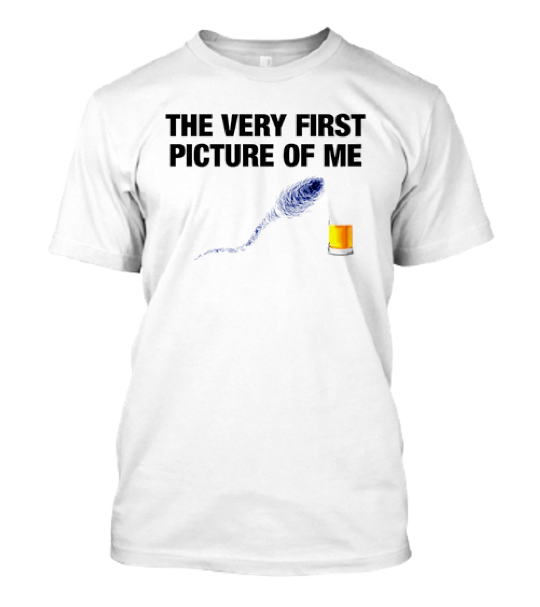 The Very First Picture Of Me Sperm And Egg Humor T-Shirt