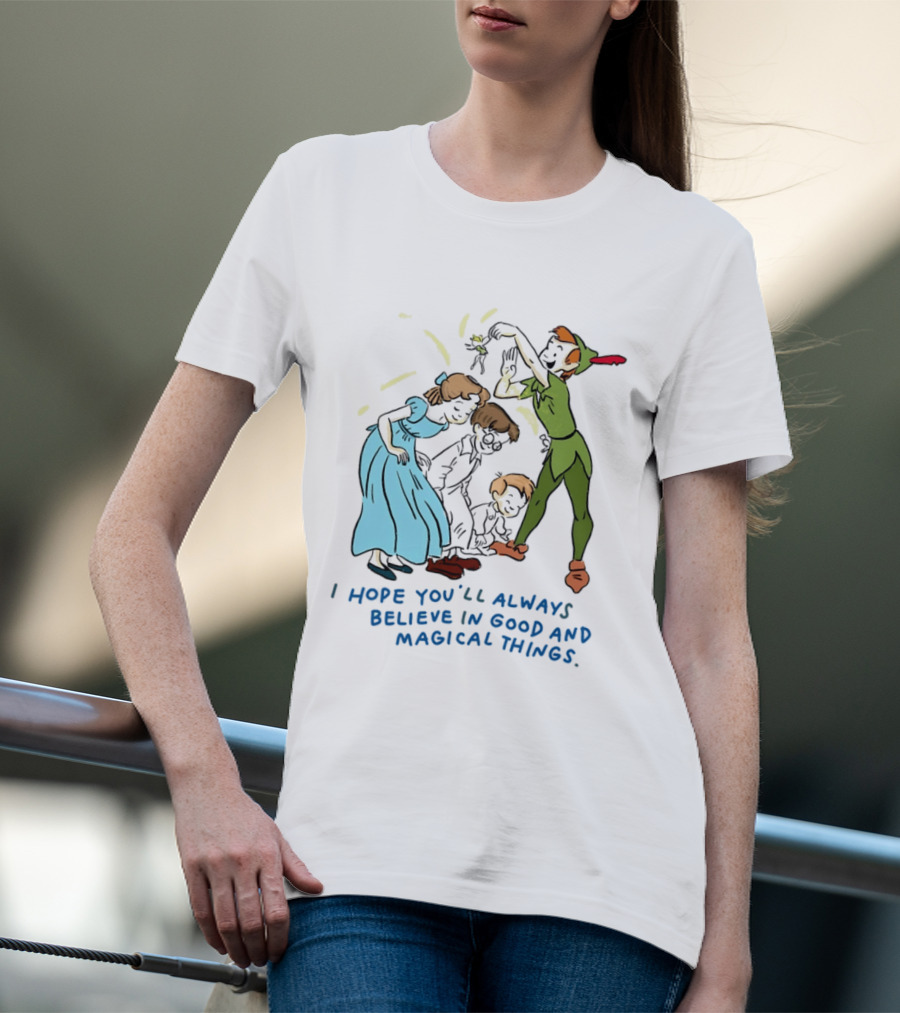Peter Pan Believe In Good And Magical Things Wendy And Tinker Bell T-Shirt
