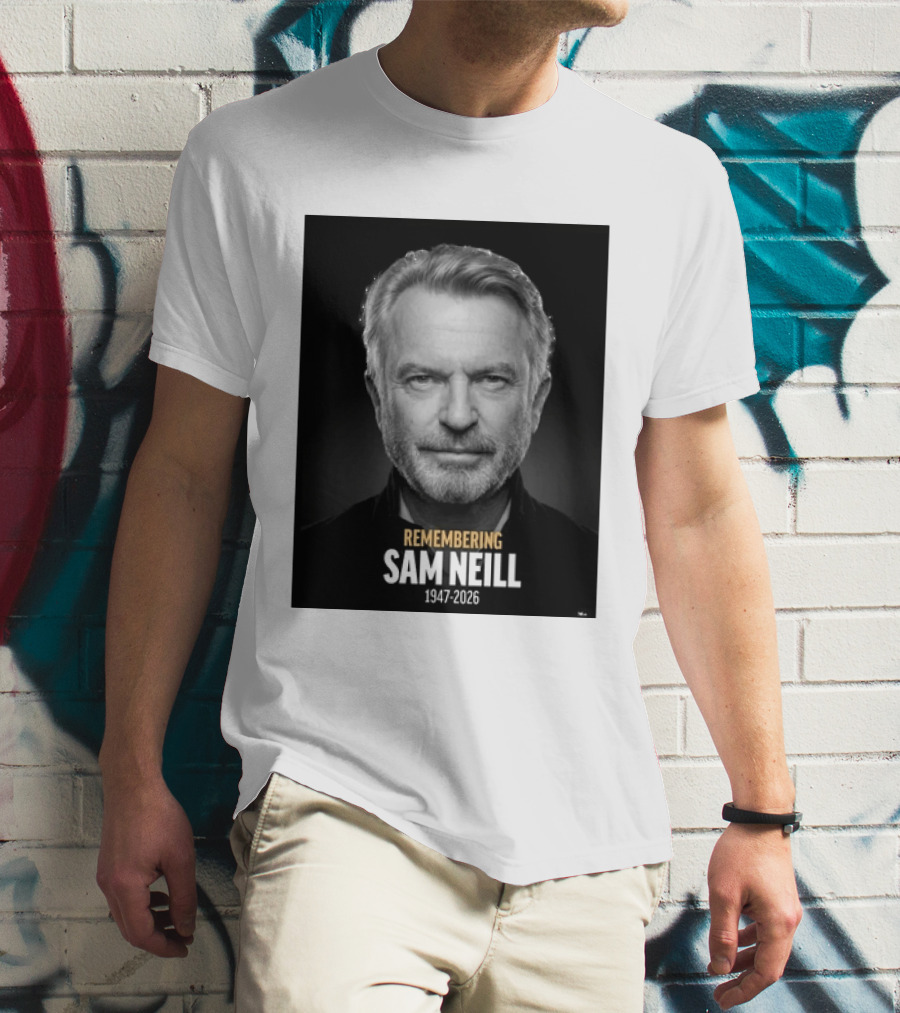 Remembering Sam Neill 1947 2026 Commemorative T-Shirt
