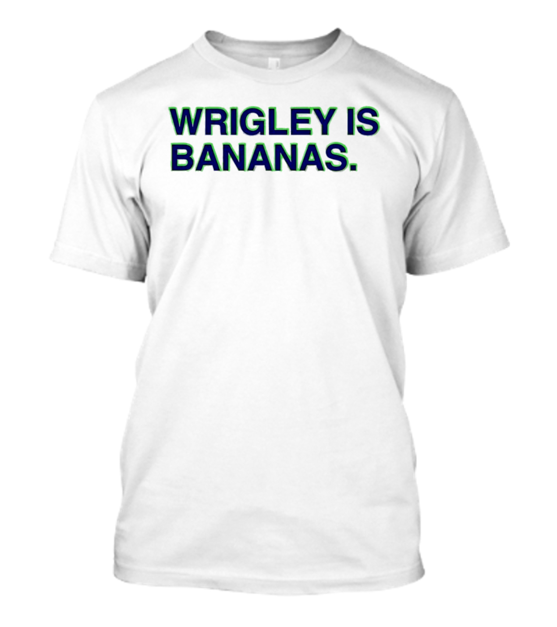 Wrigley Field Chicago Cubs Wrigley Is Bananas T-Shirt