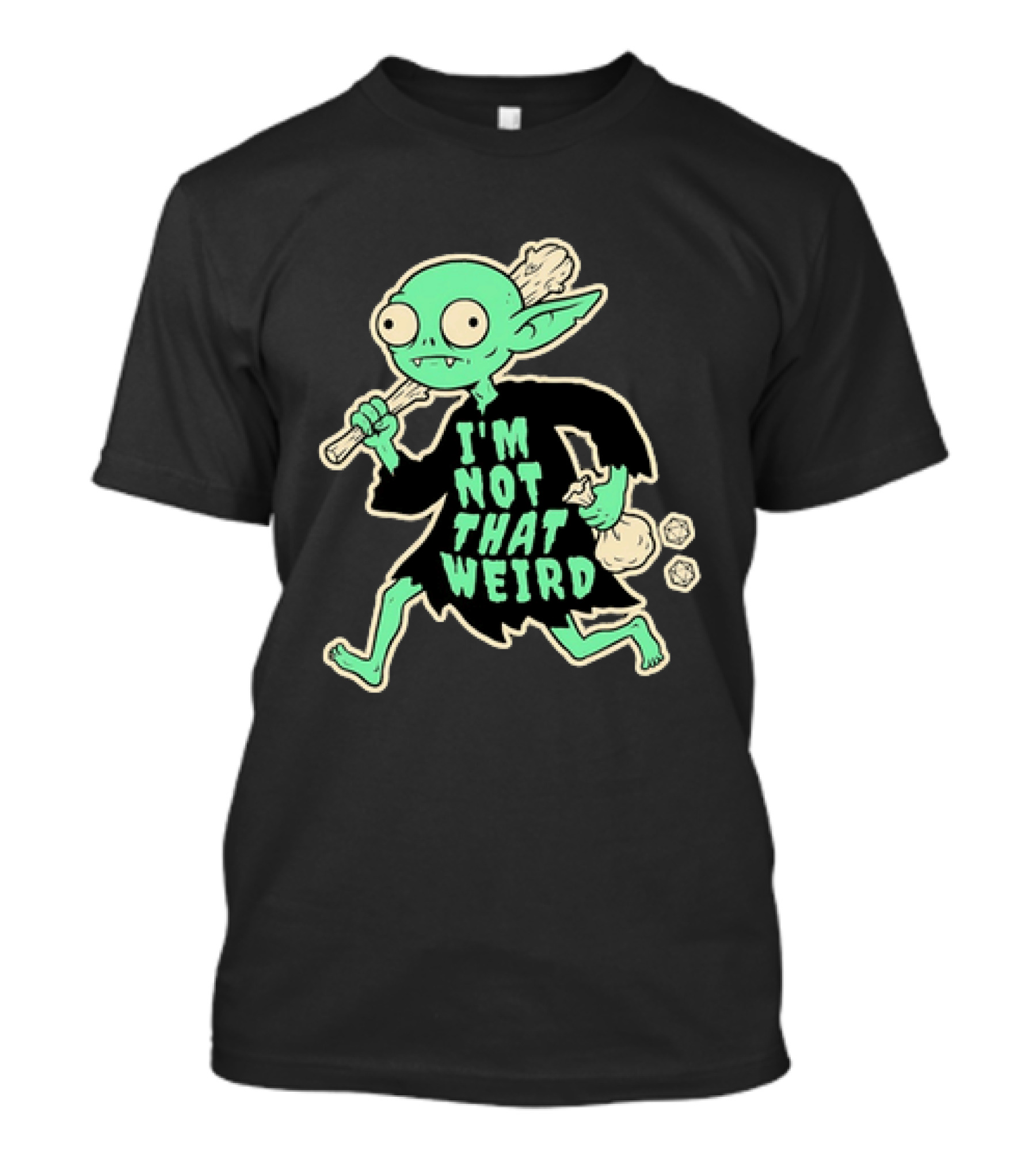 I'm Not That Weird Goblin With D20 Dice Fun Fantasy Role Playing Humor T-Shirt