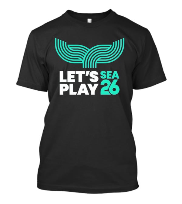 Let's Play Sea 26 The Sound Blue Seattle T-Shirt