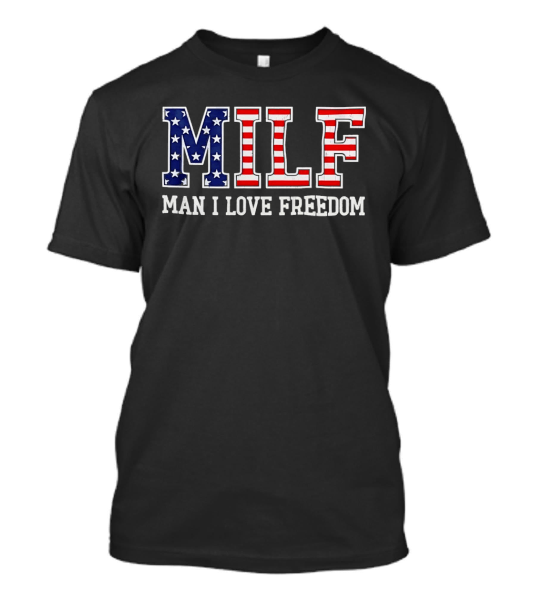MILF Man I Love Freedom USA Flag Stars Stripes T-Shirt