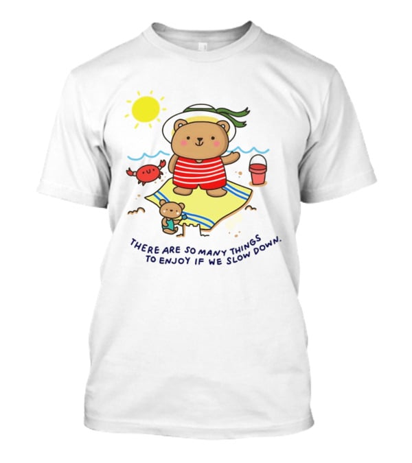 Bear Beach Day Enjoying Slow Moments With Sun And Sand T-Shirt