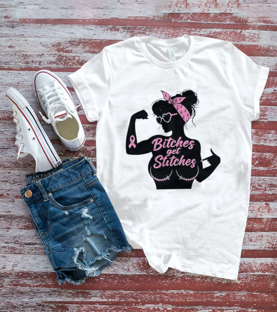Empowering Women Warrior Bitches Get Stitches Breast Cancer Awareness Survivor T-Shirt