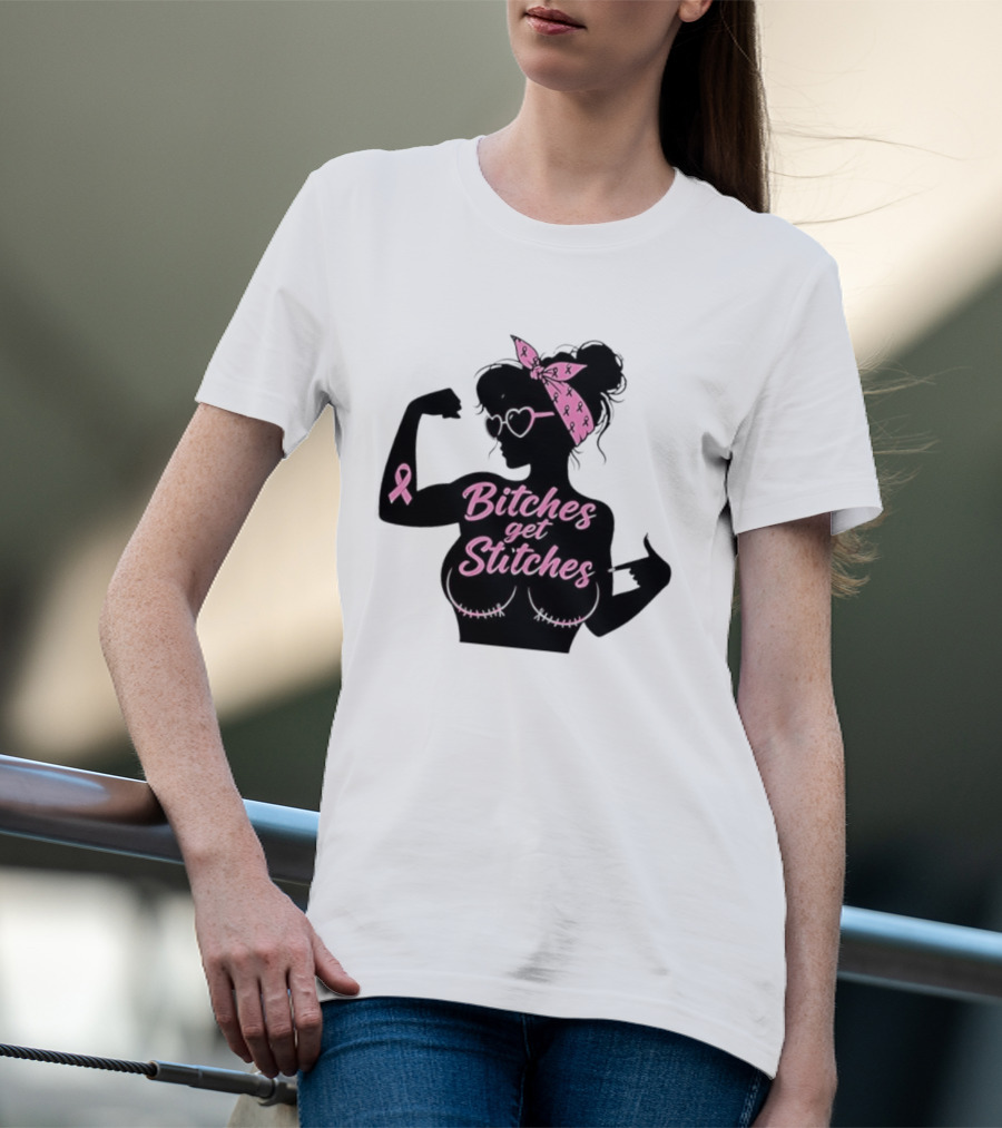 Empowering Women Warrior Bitches Get Stitches Breast Cancer Awareness Survivor T-Shirt