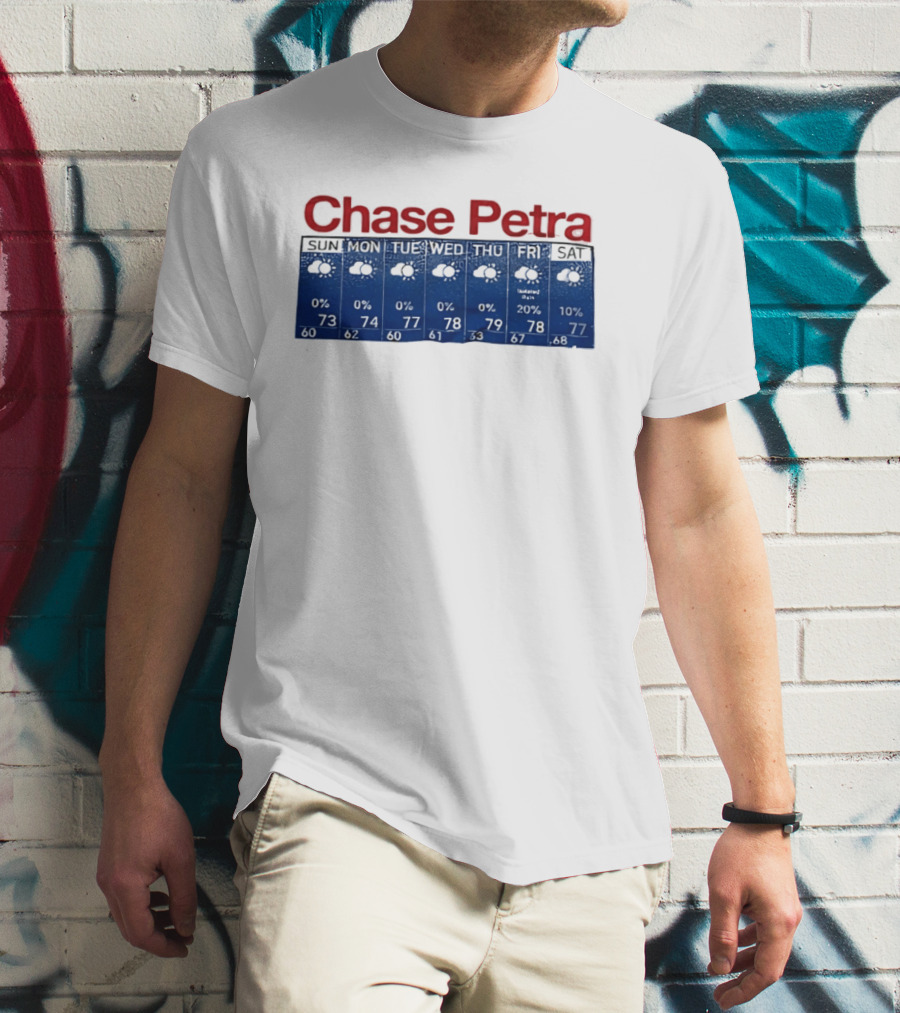 Chase Petra Weekly Weather Forecast Sun Sat With Temperatures And Cloud T-Shirt