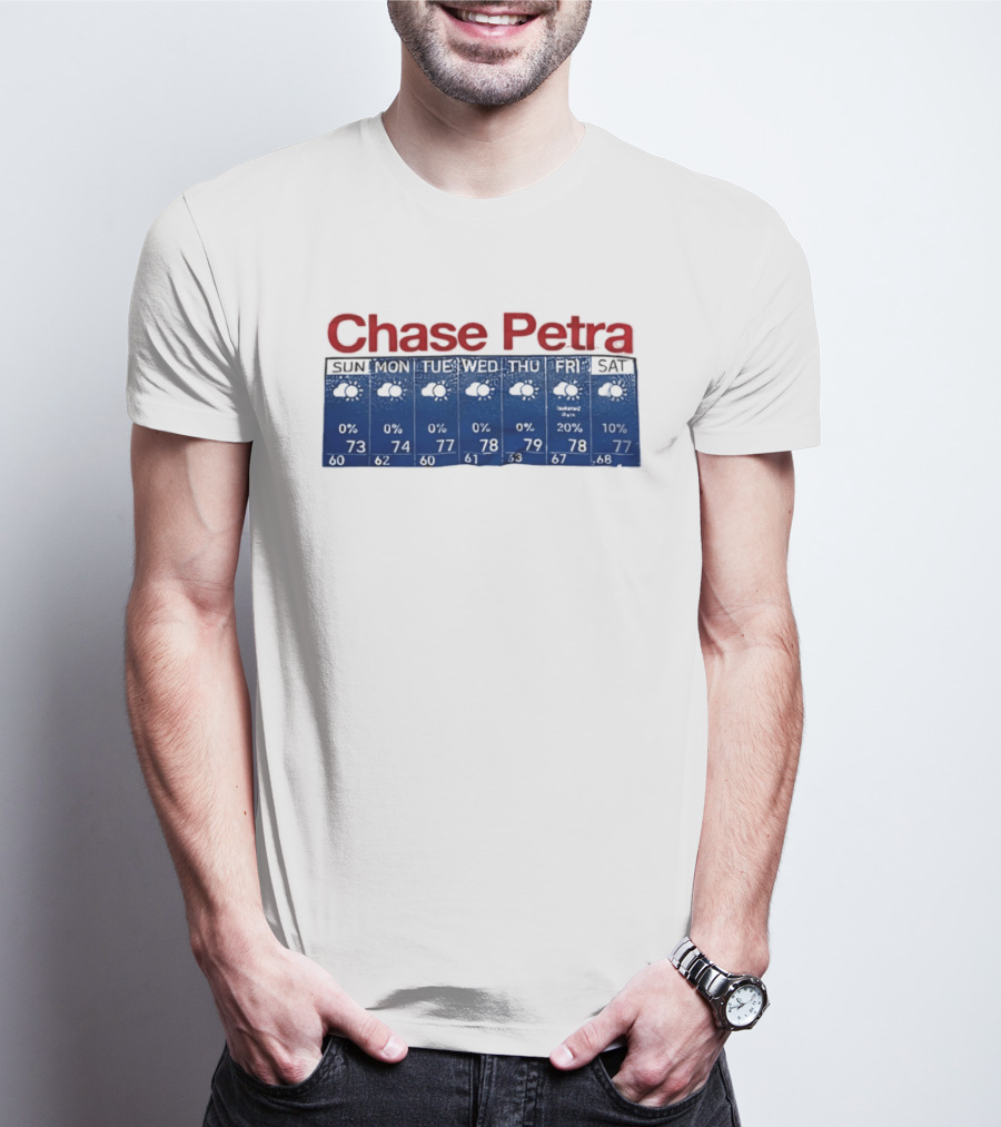 Chase Petra Weekly Weather Forecast Sun Sat With Temperatures And Cloud T-Shirt
